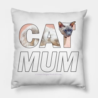 CAT MUM - siamese cat oil painting word art Pillow