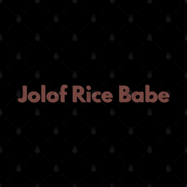 JOLOF RICE BABE by H.E.R.  World 