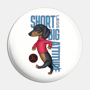 Short Legs Big Attitude Pin