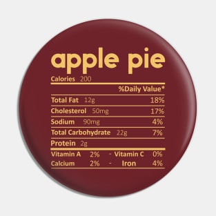 Apple Pie Nutrition Facts Gift Funny Thanksgiving Costume Pin