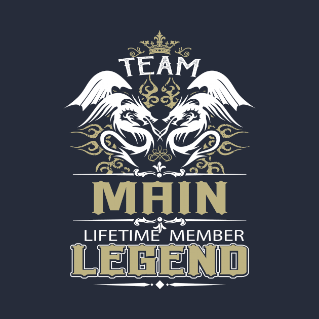 Main Name T Shirt -  Team Main Lifetime Member Legend Name Gift Item Tee by yalytkinyq