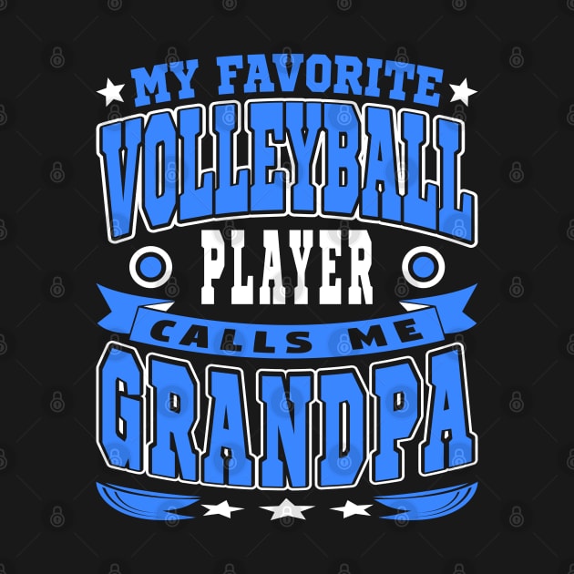 My Favorite Volleyball Player Calls Me Grandpa Text White Blue by JaussZ