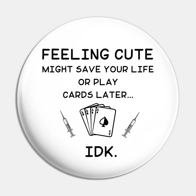 Playing Cards Nurse Funny Nurse Quote Pin Teepublic Au