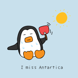 I miss Antartica T-Shirt