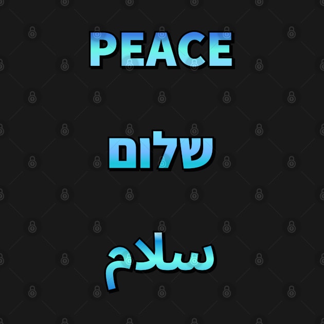 Peace Shalom Salaam Hebrew Arabic English - Peace in the Middle East by InspireMe