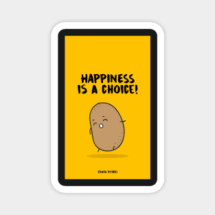 Happiness is a Choice - Truth Potato Phone Case/Cover Magnet