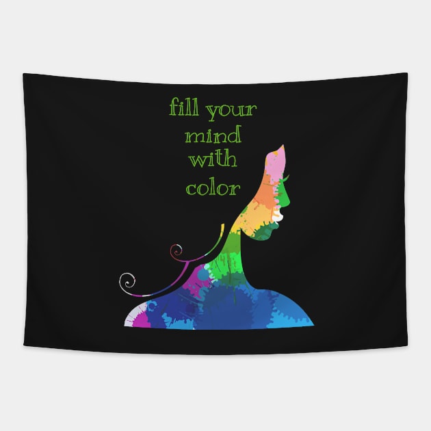 Fill Your Mind With Color Tapestry by swagmaven