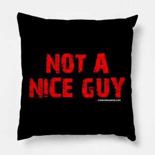 Not A Nice Guy Pillow