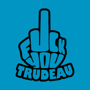 Fu*k Y0u Trudeau merch T-Shirt