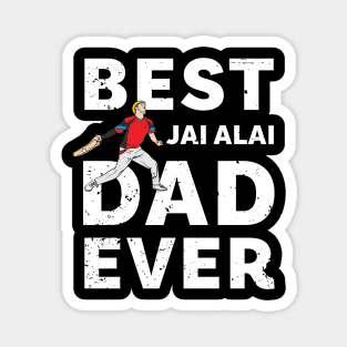 Best Jai Alai Dad Ever Magnet