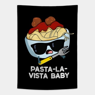 Pasta-la-vista Baby Cute Food Pasta Pun Tapestry