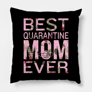 Best quarantine mom ever Pillow