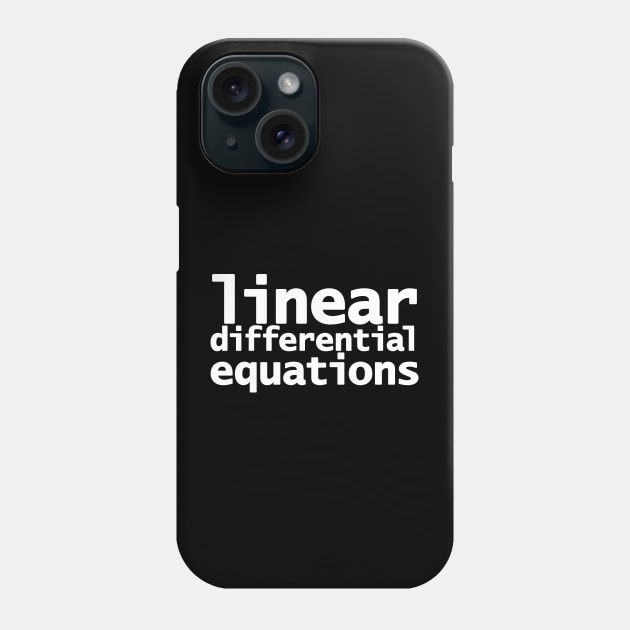 Linear Differential Equations Math Typography White Text Phone Case by ellenhenryart