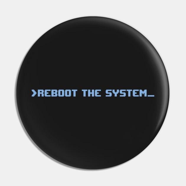 Reboot The System Pin by BethsdaleArt