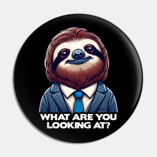 What Are You Looking At meme Sloth Pin