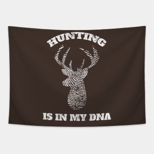 Hunting Is In My DNA Tapestry