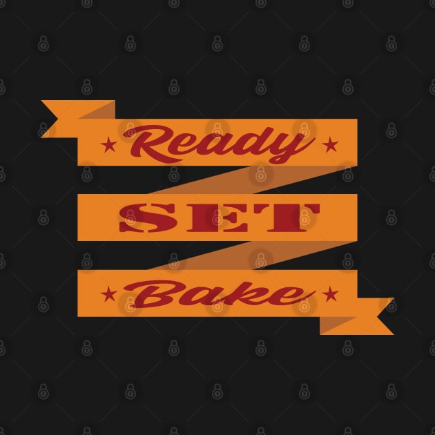 READY SET BAKE by shimodesign