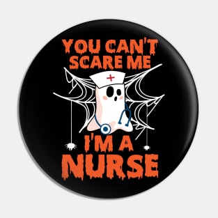 You can't scare me i'm nurse Pin