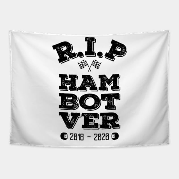 R.I.P HAM BOT VER Tapestry by Worldengine