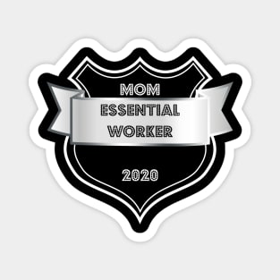 MOM Essential Worker 2020 Magnet