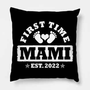 First Time Mami Est 2022 Funny New Mom Gift Pillow