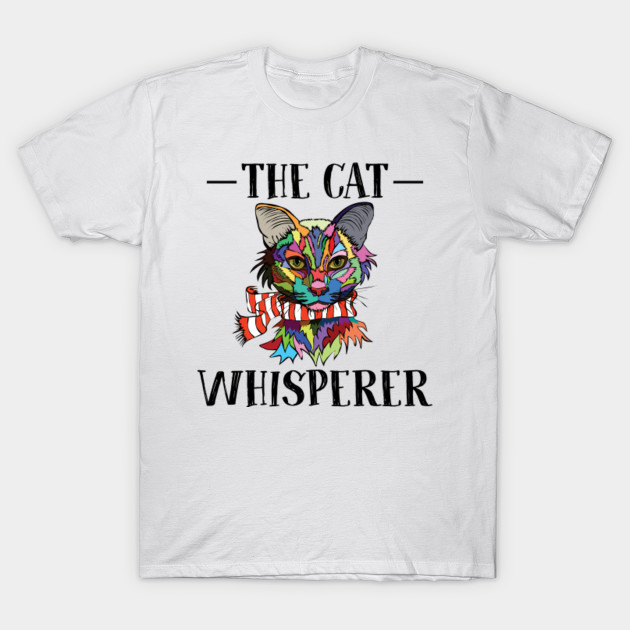 The Cat Whisperer Tee Cat Funny Tshirt Cat Whisperer T Shirt