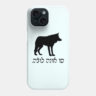 I'm A Wolf (Ladino, Feminine) Phone Case