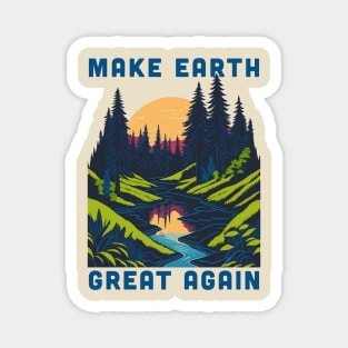 Earth Day Shirt: Make Earth Great Again Magnet