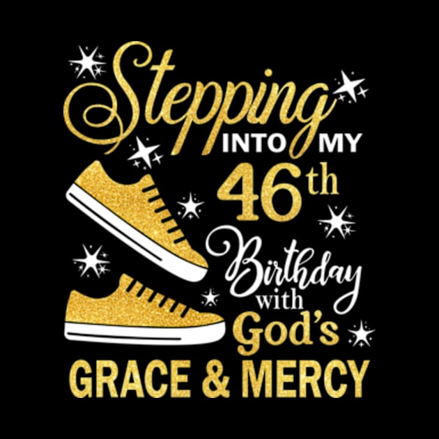 Stepping Into My 46th Birthday With God's Grace & Mercy Bday by MaxACarter