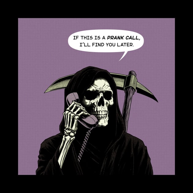 Grim Reaper prank call find you later by Retro Vibe