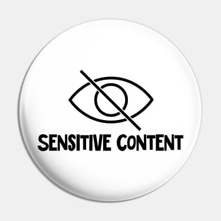 Sensitive content Pin