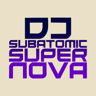 DJ Subatomic Supernova - blue and purple T-Shirt