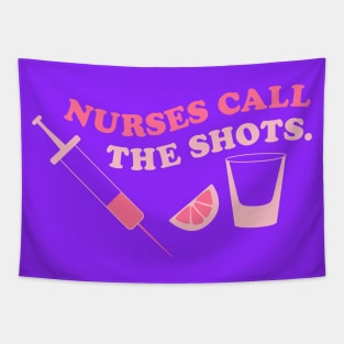 Nurses call the shots pink Tapestry