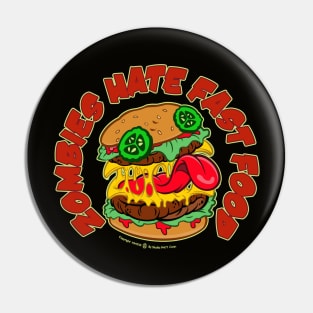 Zombies Hate Fast Food Pin