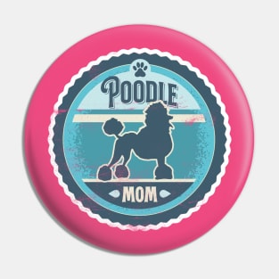 Poodle Mom - Distressed Poodle Silhouette Design Pin