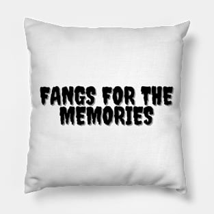 FANG FOR THE MEMORIES Halloween Pun Pillow