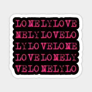 Lonely Love Magnet