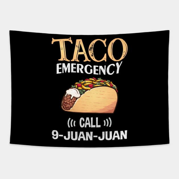 Taco Emergency Call 9 Juan Juan Tapestry by jodesigners