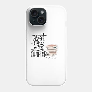 Just one more chapter Phone Case