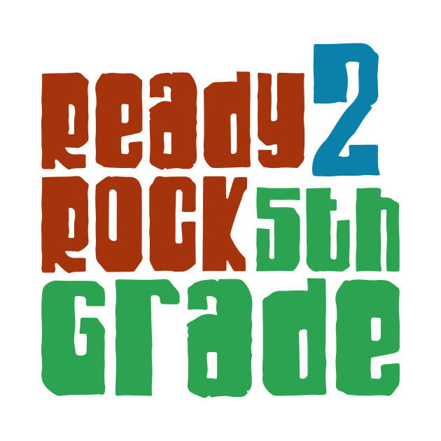 Ready to rock 5th grade by Ombre Dreams