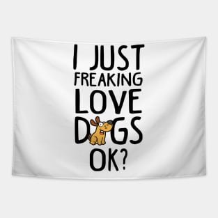 Love Dogs Funny Dog Lover Gift Tapestry