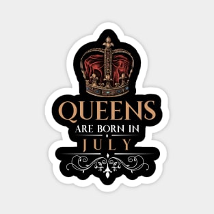 Queens Are Born In July Magnet