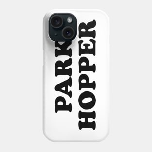 Park Hopper (Black) Phone Case