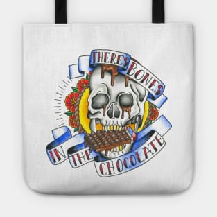 Theres Bones in the chocolate. last podcast tattoo design Tote