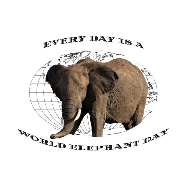 Every Day Is A Word Elephant Day by T-SHIRTS UND MEHR