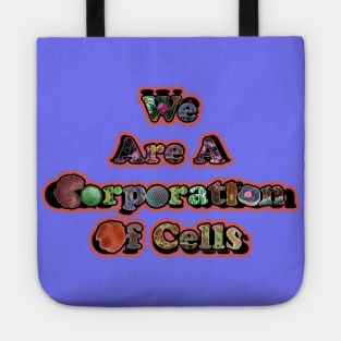 Corporation Of Cells Tote