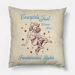 Cowgirls Just Wanna Have Fundamental Rights Pro Choice Vintage Western Pillow