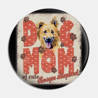 Dog Mom Of Cute Basque Shepherd Pin