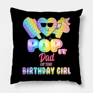 Dad of the birthday pop it girl bday party funny Pillow