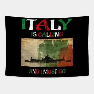 italy is calling and i must go Tapestry